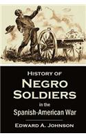 History of Negro Soldiers in the Spanish-American War