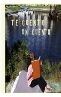 Te Cuento Un Cuento: (Spanish)