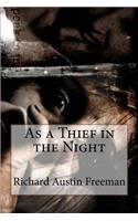 As a Thief in the Night Richard Austin Freeman