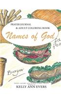 Names of God, 3a-1: Prayer Journal: Adult Coloring Book, Sweet, Savory and Other Yummy Treats!: Prayer Journal: Adult Coloring Book, Sweet, Savory and Other Yummy Treats!