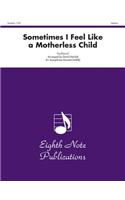 Sometimes I Feel Like a Motherless Child