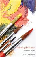 Painting Pictures & Other Stories