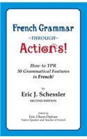 French Grammar Through Actions