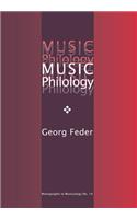 Music Philology: An Introduction to Musical Textual Criticism, Hermeneutics, and Editorial Technique