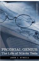 Prodigal Genius: The Life of Nikola Tesla