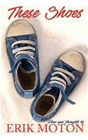 These Shoes: Flow and Thoughts