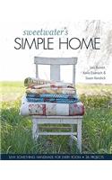 Sweetwater's Simple Home: Sew Something Handmade for Every Room, 35 Projects
