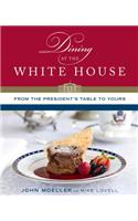 Dining at the White House: From the President's Table to Yours