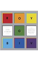 Roy G Biv: An Exceedingly Surprising Book About Color