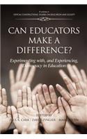 Can Educators Make a Difference? Experimenting with and Experiencing, Democracy in Education