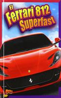 El Ferrari 812 Superfast: (Coches Épicos)