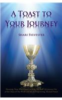 A Toast to Your Journey