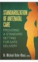 Standardization of Antenatal Care