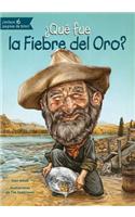 ¿Qué Fue La Fiebre del Oro?