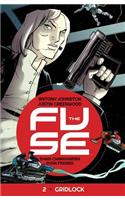 The Fuse Volume 2: Gridlock