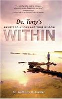 Dr. Tony's Anxiety Solutions and Your Wisdom Within
