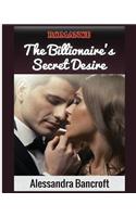 Romance: The Billionaire's Secret Desire