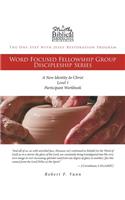 The One Step with Jesus Restoration Program: Word Focused Fellowship Group Discipleship Series; Level 1; A New Identity In Christ(Word Focused Fellowship Group Discipleship)