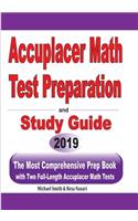 Accuplacer Math Test Preparation and study guide: The Most Comprehensive Prep Book with Two Full-Length Accuplacer Math Tests