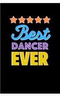 Best Dancer Evers Notebook - Dancer Funny Gift