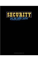 Security For My Little Sister: Storyboard Notebook 1.85:1