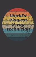 World's Okayest X Ray Technician Notebook