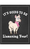 It's Going To Be Llamazing Year: Cute Alpaca Gifts Llama Llama Books for Kids Gratitude Kids Journal Write & Draw Children Diary