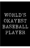 World's Okayest Baseball Player