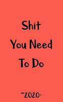 Shit You Need To Do 2020 journal