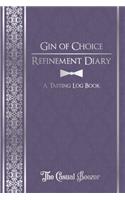 Gin Refinement Diary