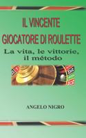 Il Vincente Giocatore di roulette