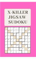 X-Killer Jigsaw Sudoku: 183 Fantastic Puzzles(10 X Killer Jigsaw Sudoku)
