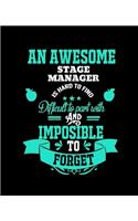 An Awesome Stage Manager Is Hard to Find Difficult to Part with and Impossible to Forget