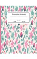 Composition Notebook: Pretty Wide Ruled Paper Notebook Journal - Colorful hand drawn flowers Wide Blank Lined Workbook for Teens Kids Students Girls for Home School Colle(1 Pretty Composition Notebooks)