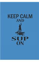 Keep Calm and Sup on