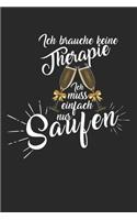 Ich brauche keine Therapie - ich muss einfach nur Saufen!
