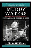 Muddy Waters Inspirational Coloring Book