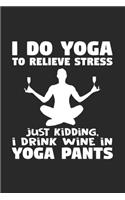 Drink wine in yoga pants