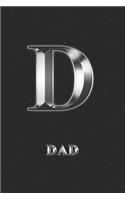 Dad: Journal - Personalized Personal Writing Diary - Letter D Family Custom Black Galaxy Universe Stars Silver Effect Cover - Daily Diaries for Journalis