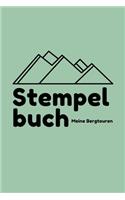 Stempelbuch - Meine Bergtouren: Das beste Stempelbuch für alle deine Gipfel-Erreichungen - Notiere alles über deine Wandertouren - Das perfekte Notizbuch für alle Bergsteiger - Ide