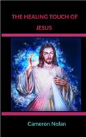 The Healing Touch of Jesus