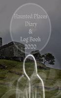 Haunted Places Diary & Log Book 2020