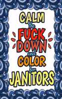Calm The Fuck Down & Color For Janitors