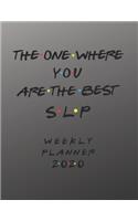 SLP Weekly Planner 2020 - The One Where You Are The Best: SLP Friends Gift Idea For Men & Women - Weekly Planner Schedule Book Organizer For A Speech-language Pathologists - To Do List & Notes Sections - Ca