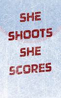 Girls Hockey Notebook - She Shoots She Scores