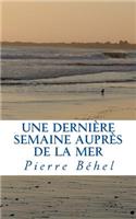 Une dernière semaine auprès de la mer