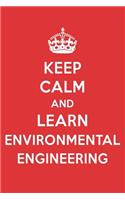Keep Calm and Learn Environmental Engineering: Environmental Engineering Designer Notebook
