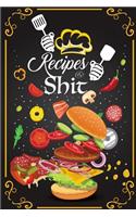 Recipes and Shit