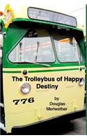 Trolleybus of Happy Destiny