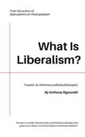 What Is Liberalism?